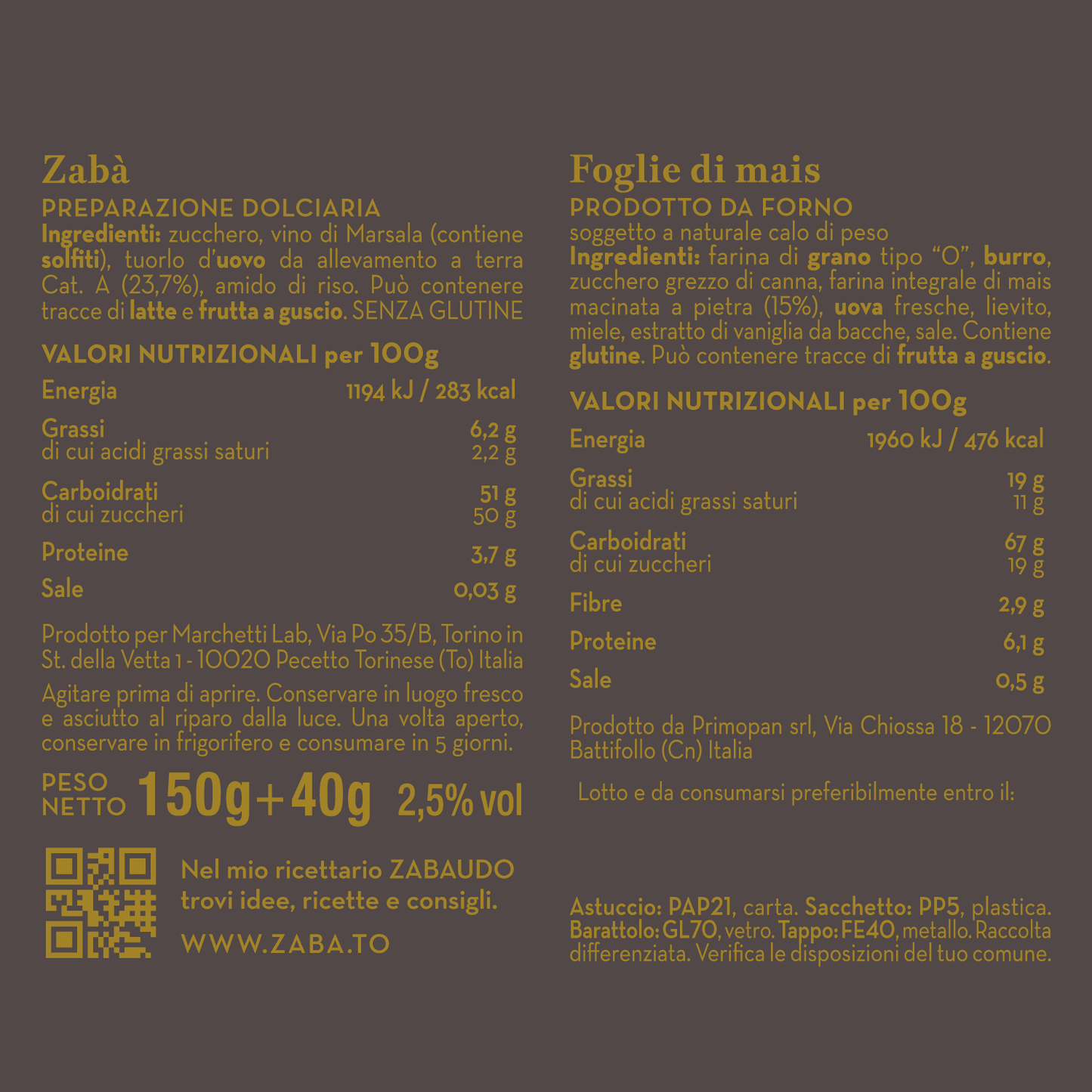 ZABÀ CON FOGLIE DI MAIS PRIMOPAN